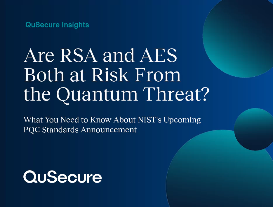 Are RSA and AES Both at Risk From the Quantum Threat? What You Need to Know About NIST's Upcoming PQC Standards Announcement.